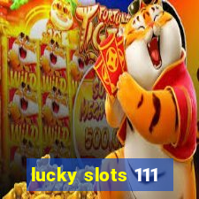 lucky slots 111